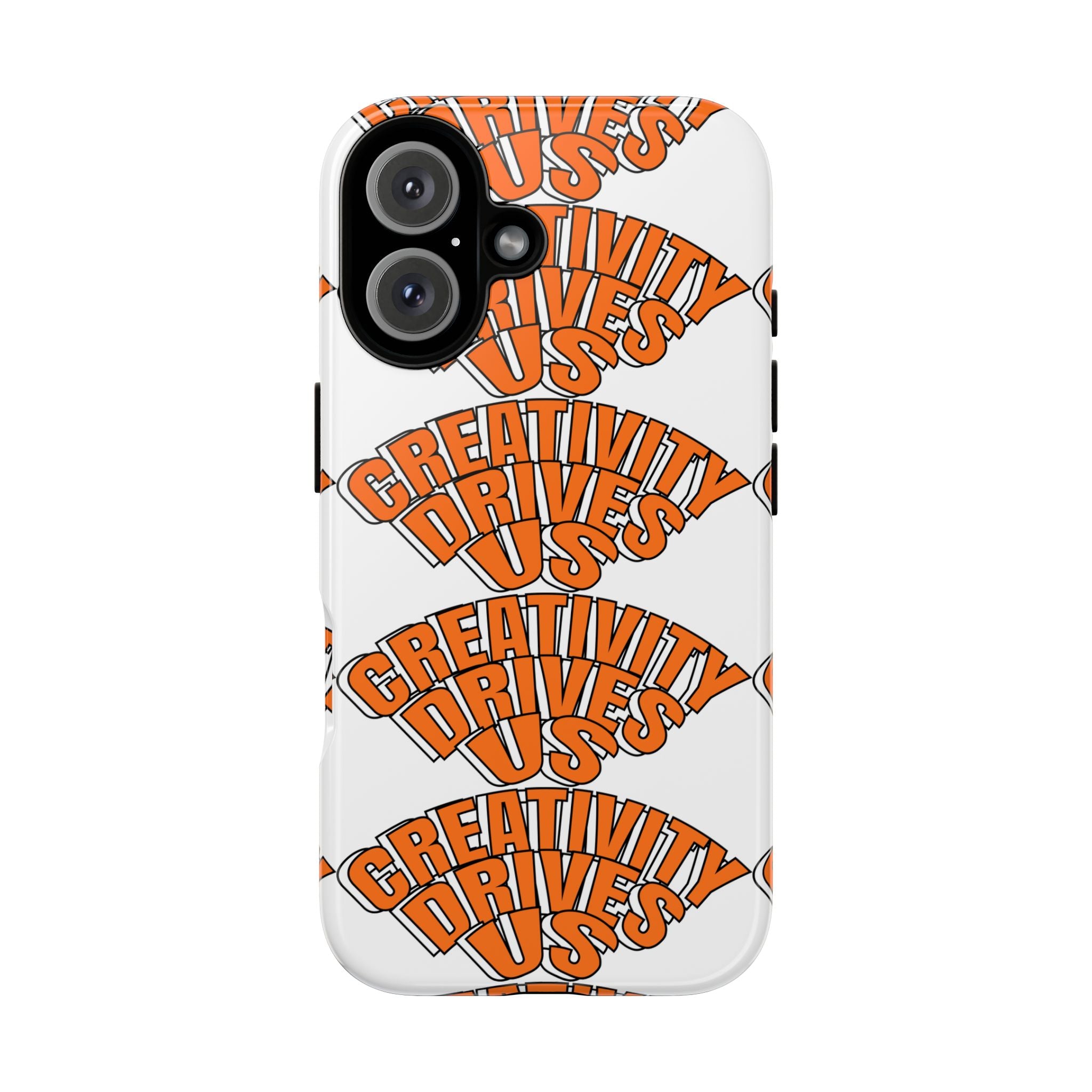 Creativity Drives Us Phone Case, Bold Design for Creative Souls, Gift for Artists, Customizable Accessories, Unique Phone Cover