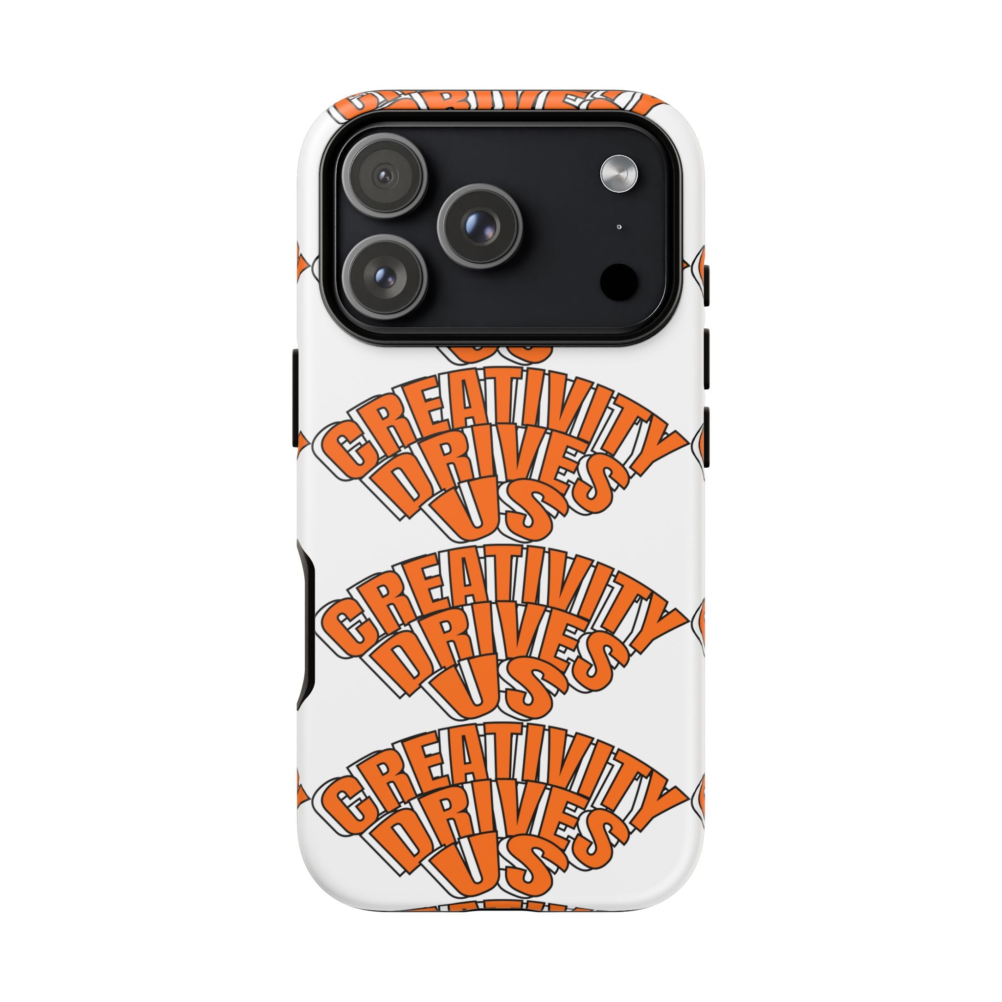 Creativity Drives Us Phone Case, Bold Design for Creative Souls, Gift for Artists, Customizable Accessories, Unique Phone Cover
