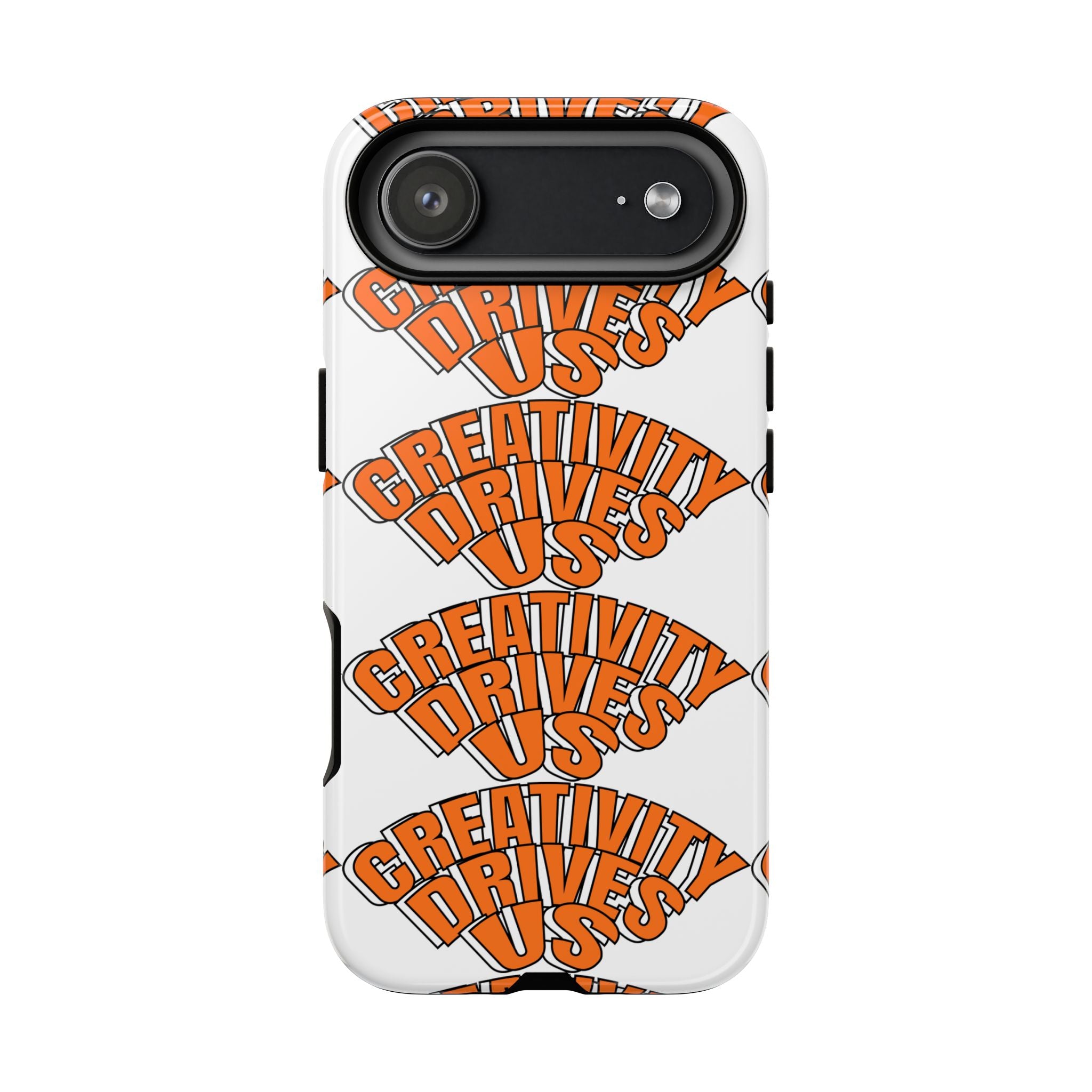 Creativity Drives Us Phone Case, Bold Design for Creative Souls, Gift for Artists, Customizable Accessories, Unique Phone Cover