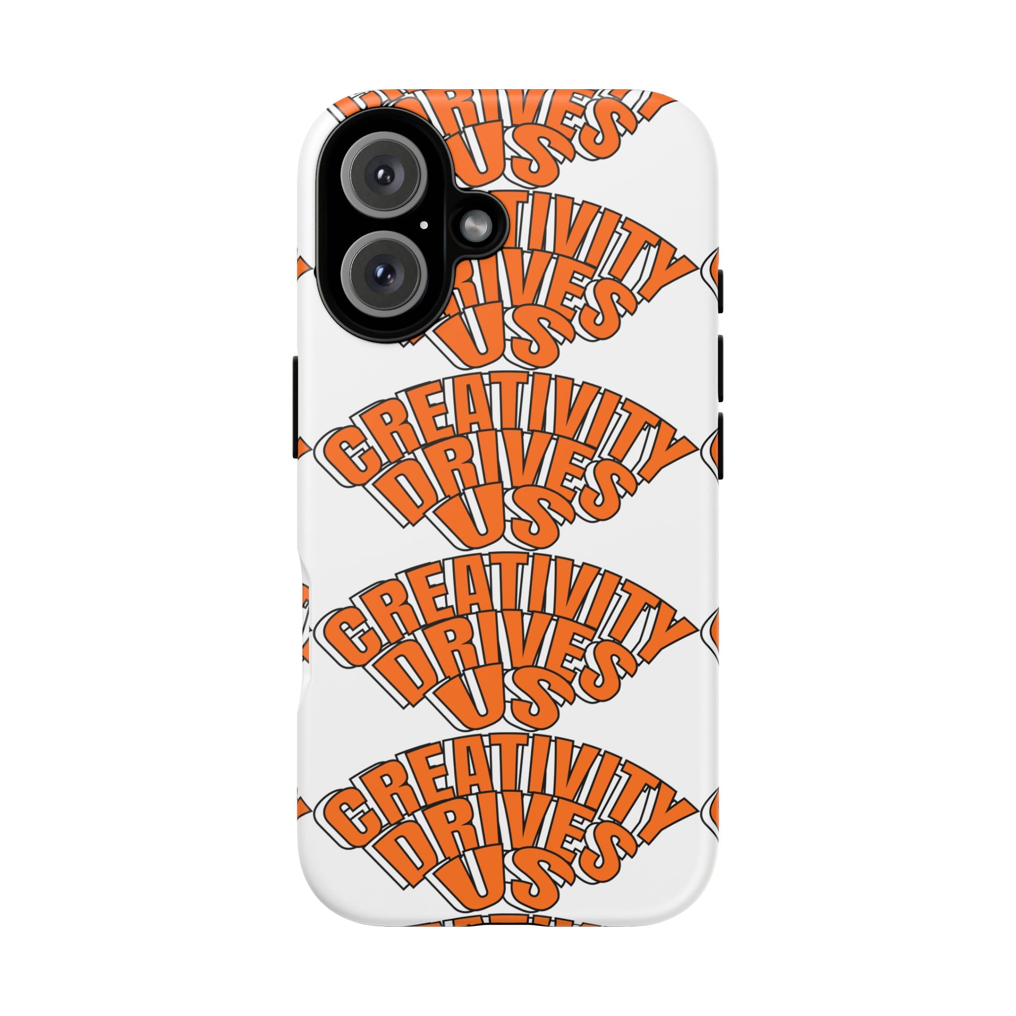 Creativity Drives Us Phone Case, Bold Design for Creative Souls, Gift for Artists, Customizable Accessories, Unique Phone Cover