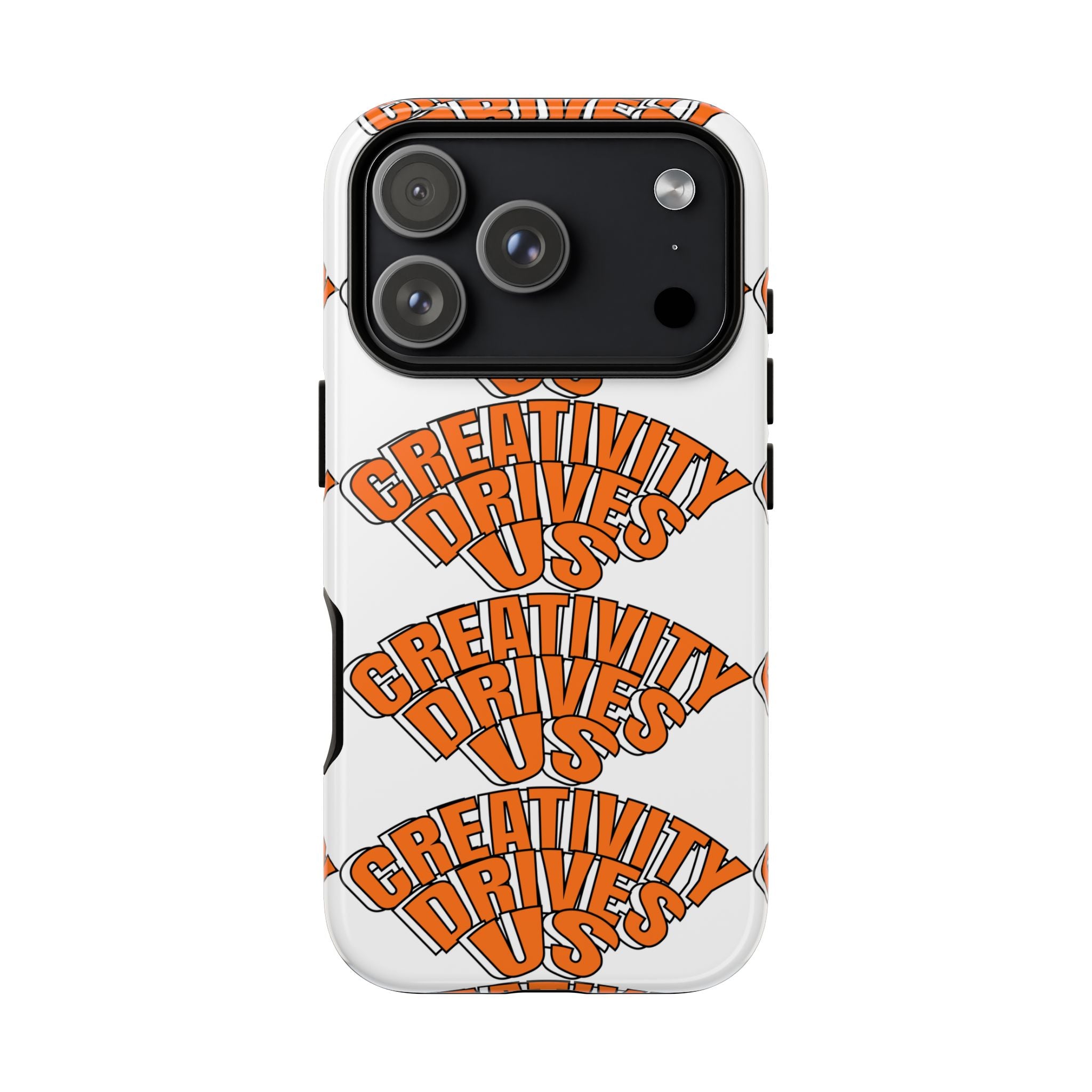 Creativity Drives Us Phone Case, Bold Design for Creative Souls, Gift for Artists, Customizable Accessories, Unique Phone Cover