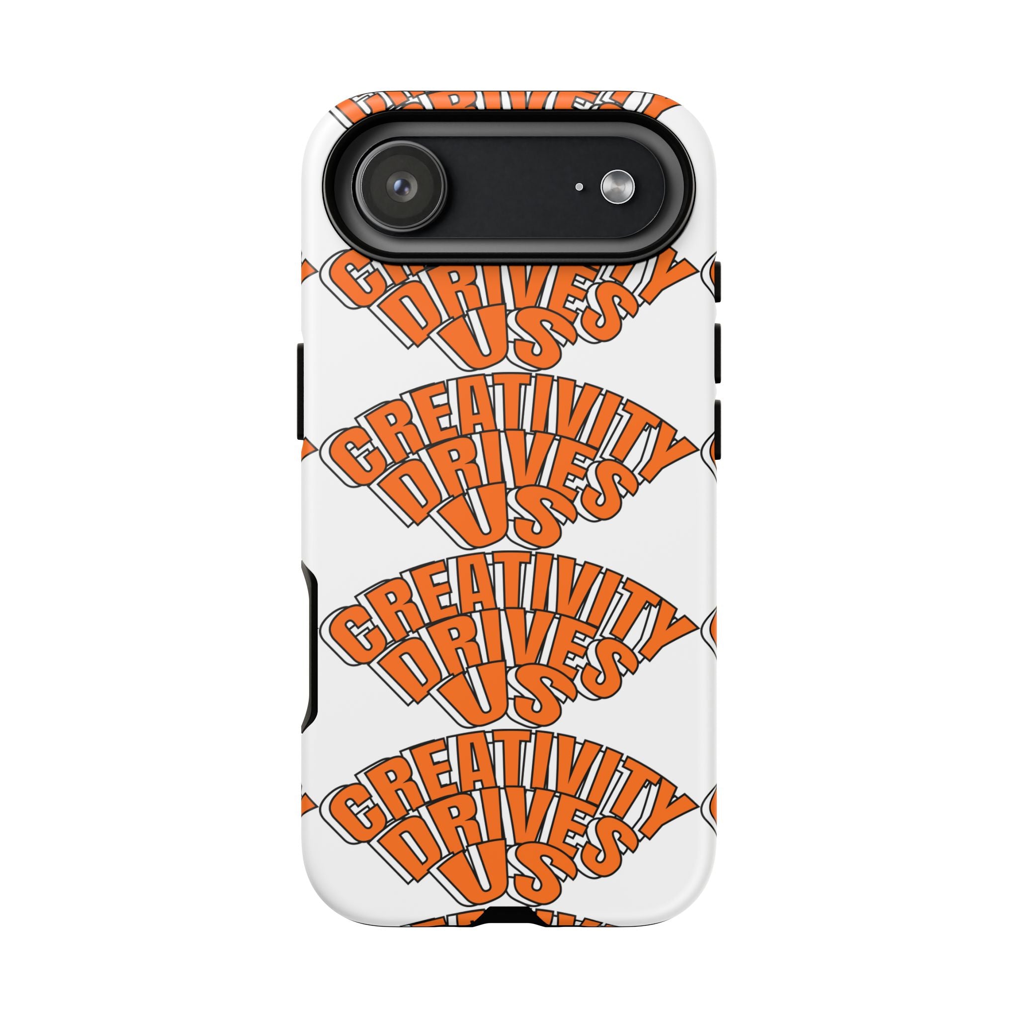 Creativity Drives Us Phone Case, Bold Design for Creative Souls, Gift for Artists, Customizable Accessories, Unique Phone Cover