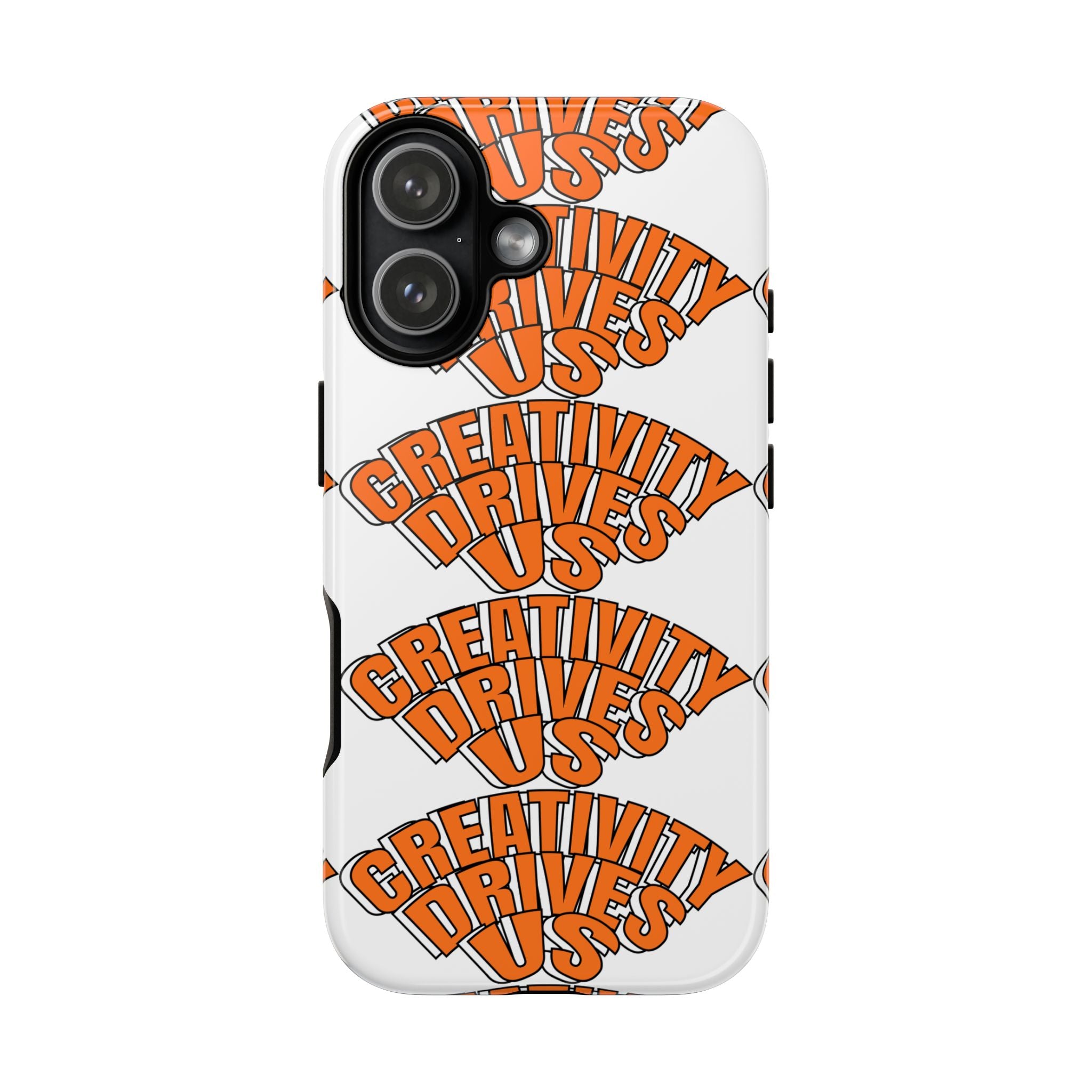 Creativity Drives Us Phone Case, Bold Design for Creative Souls, Gift for Artists, Customizable Accessories, Unique Phone Cover